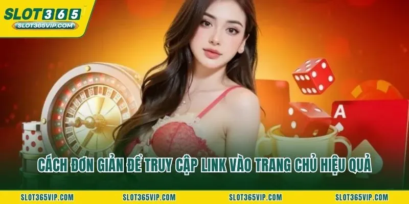 Cách đơn giản để truy cập link vào trang chủ hiệu quả